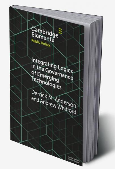 Integrating Logics in the Governance of Emerging Technologies