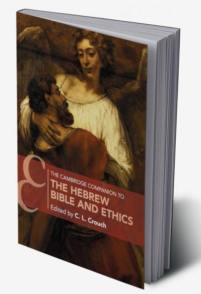 The Cambridge Companion to the Hebrew Bible and Ethics