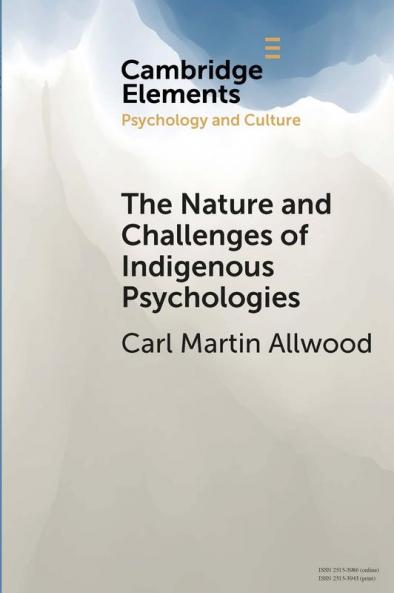 The Nature and Challenges of Indigenous Psychologies