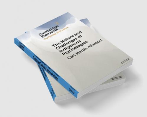 The Nature and Challenges of Indigenous Psychologies