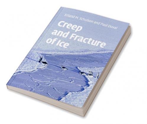 Creep and Fracture of Ice
