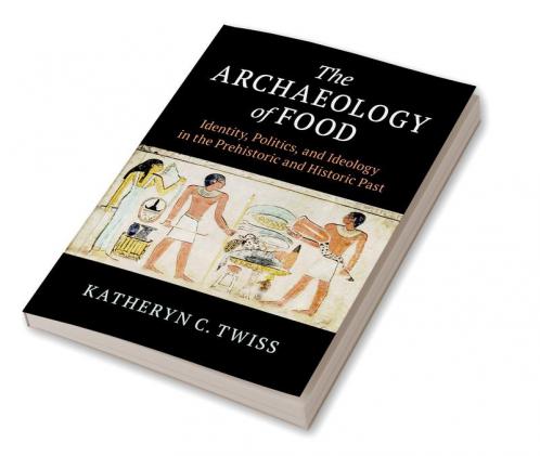 The Archaeology of Food