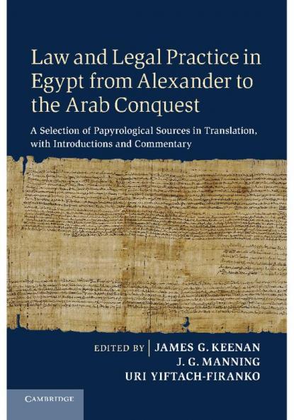 Law and Legal Practice in Egypt from Alexander to the Arab Conquest