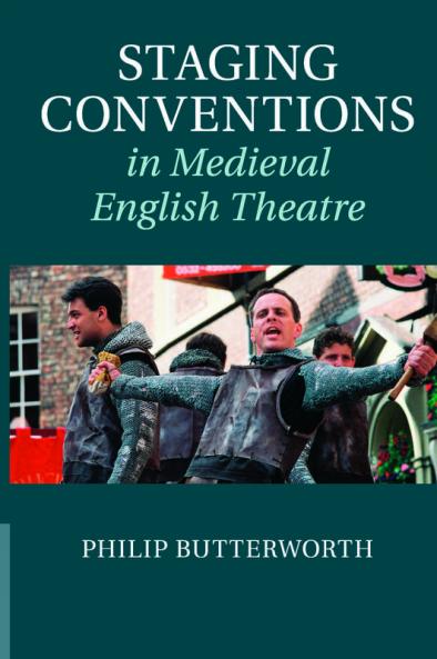 Staging Conventions in Medieval English Theatre