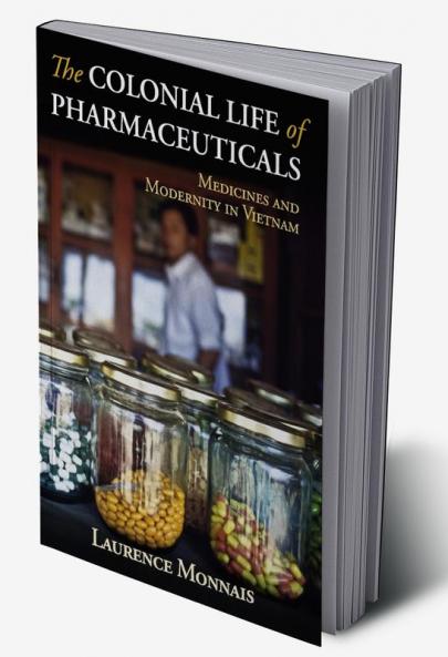 The Colonial Life of Pharmaceuticals