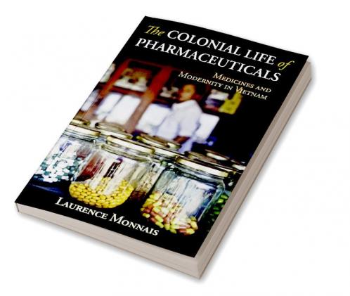 The Colonial Life of Pharmaceuticals