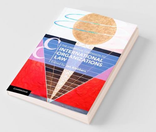The Cambridge Companion to International Organizations Law