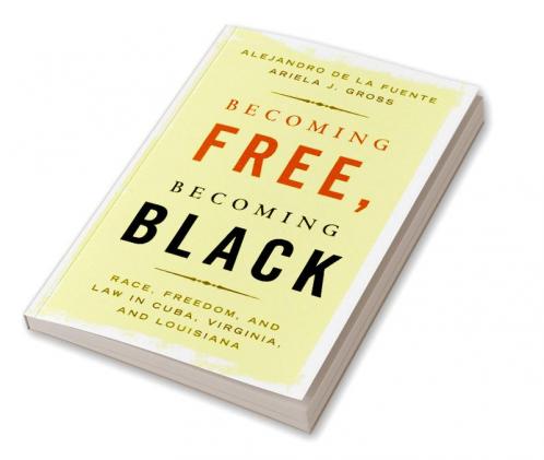 Becoming Free Becoming Black