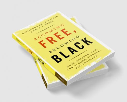 Becoming Free Becoming Black