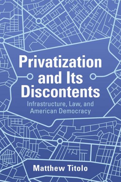 Privatization and Its Discontents