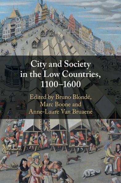 City and Society in the Low Countries 1100-1600
