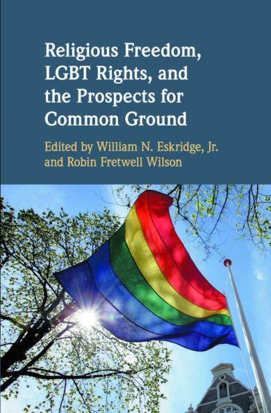 Religious Freedom LGBT Rights and the Prospects for Common Ground