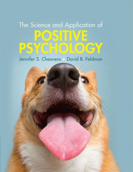 The Science and Application of Positive Psychology