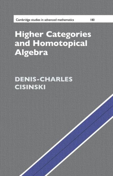 Higher Categories and Homotopical Algebra