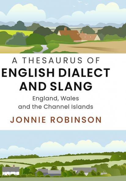 A Thesaurus of English Dialect and Slang