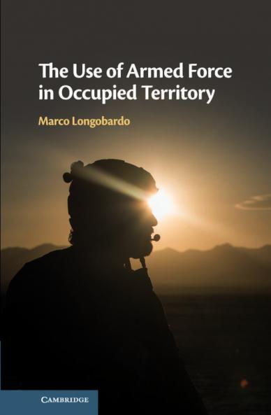 The Use of Armed Force in Occupied Territory
