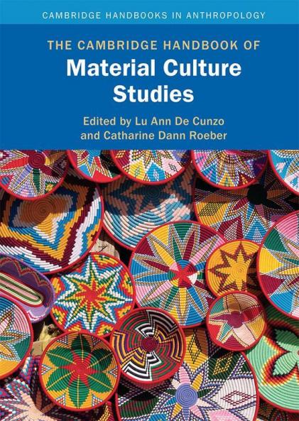 The Cambridge Handbook of Material Culture Studies