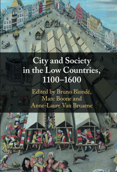 City and Society in the Low Countries 1100-1600