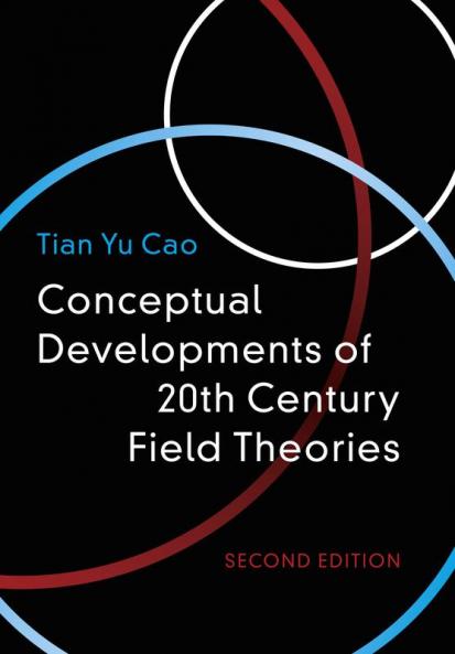 Conceptual Developments of 20th Century Field Theories