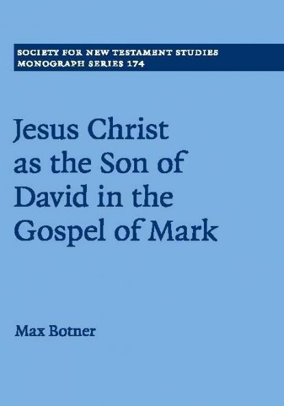 Jesus Christ as the Son of David in the Gospel of Mark