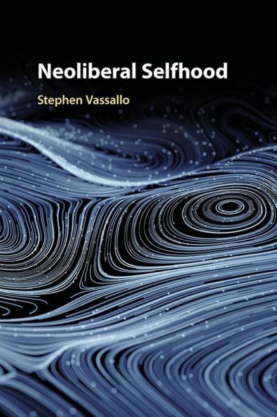 Neoliberal Selfhood