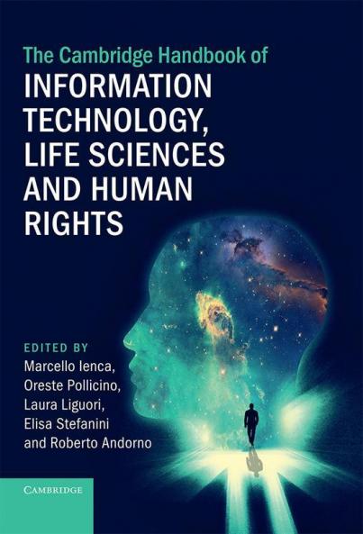 The Cambridge Handbook of Information Technology Life Sciences and Human Rights
