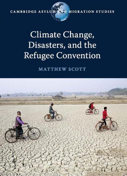Climate Change Disasters and the Refugee Convention