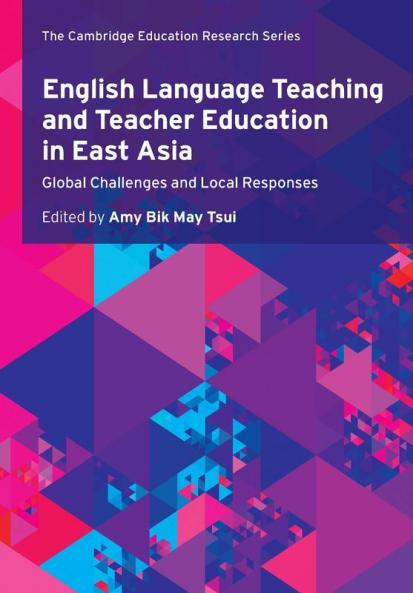 English Language Teaching and Teacher Education in East Asia