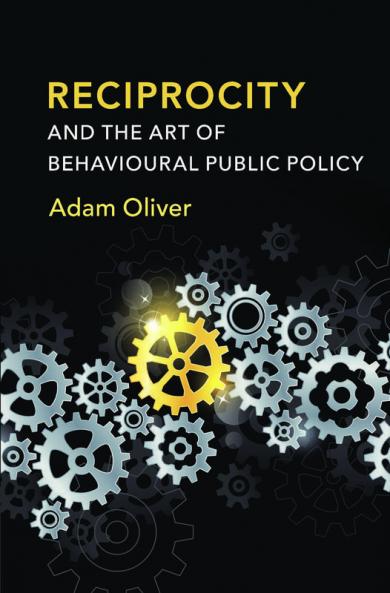 Reciprocity and the Art of Behavioural Public Policy