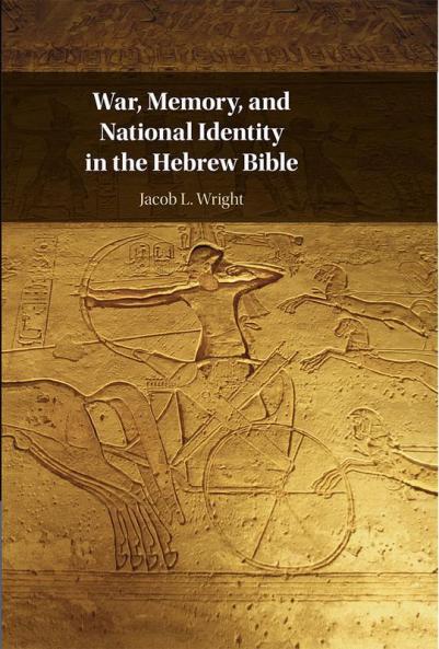 War Memory and National Identity in the Hebrew Bible