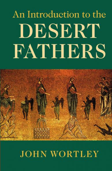 An Introduction to the Desert Fathers