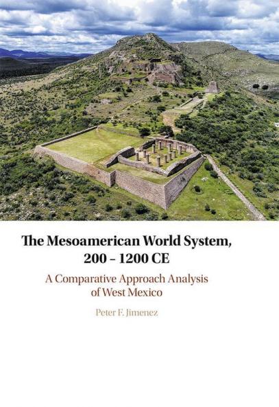 The Mesoamerican World System 200-1200 CE