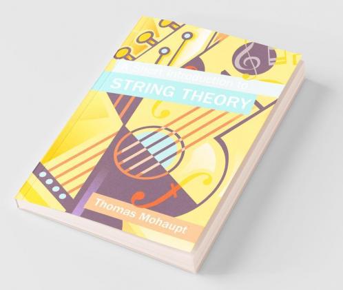 A Short Introduction to String Theory