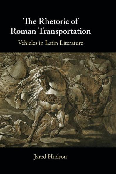 The Rhetoric of Roman Transportation