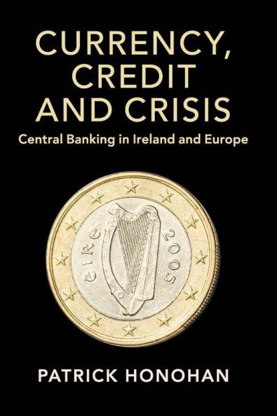 Currency Credit and Crisis
