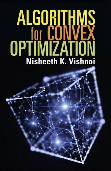 Algorithms for Convex Optimization