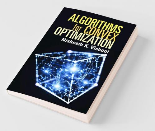 Algorithms for Convex Optimization