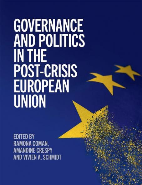 Governance and Politics in the Post-Crisis European Union