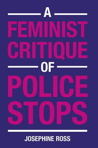 A Feminist Critique of Police Stops