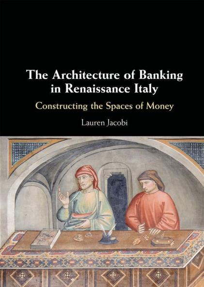 The Architecture of Banking in Renaissance             Italy