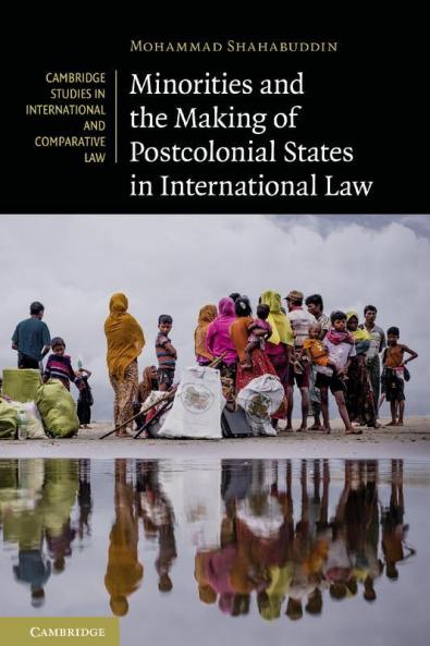 Minorities and the Making of Postcolonial States in International Law