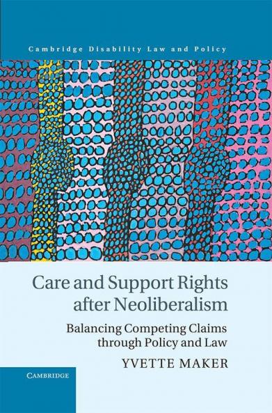 Care and Support Rights After Neoliberalism