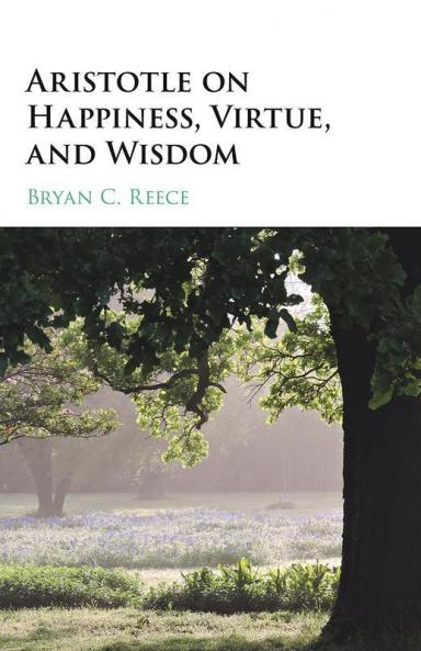 Aristotle on Happiness Virtue and Wisdom