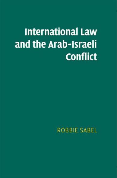 International Law and the Arab-Israeli Conflict