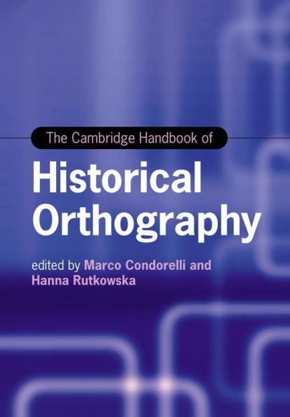 The Cambridge Handbook of Historical Orthography