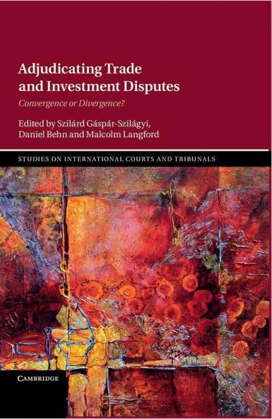 Adjudicating Trade and Investment Disputes