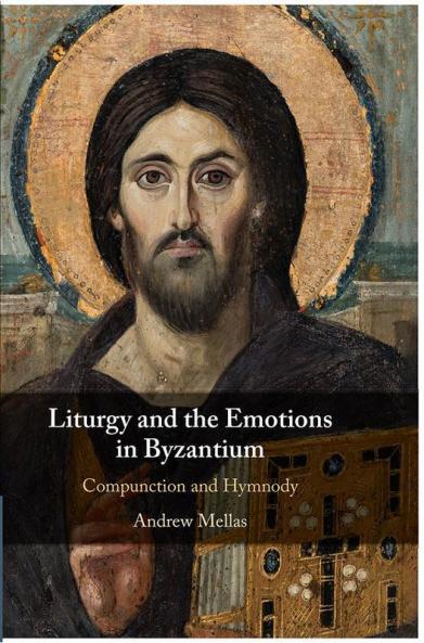 Liturgy and the Emotions in Byzantium