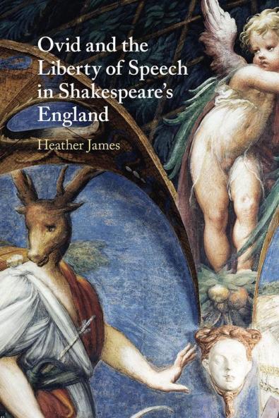 Ovid and the Liberty of Speech in Shakespeare's England