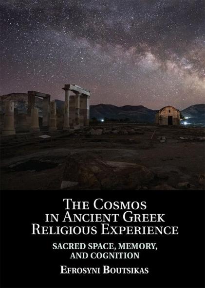 The Cosmos in Ancient Greek Religious Experience
