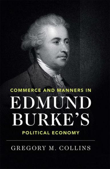 Commerce and Manners in Edmund Burke's Political Economy